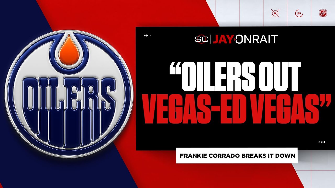 ‘Most complete game Oilers have played in playoffs’: Corrado on Edmonton’s Game 1 win
