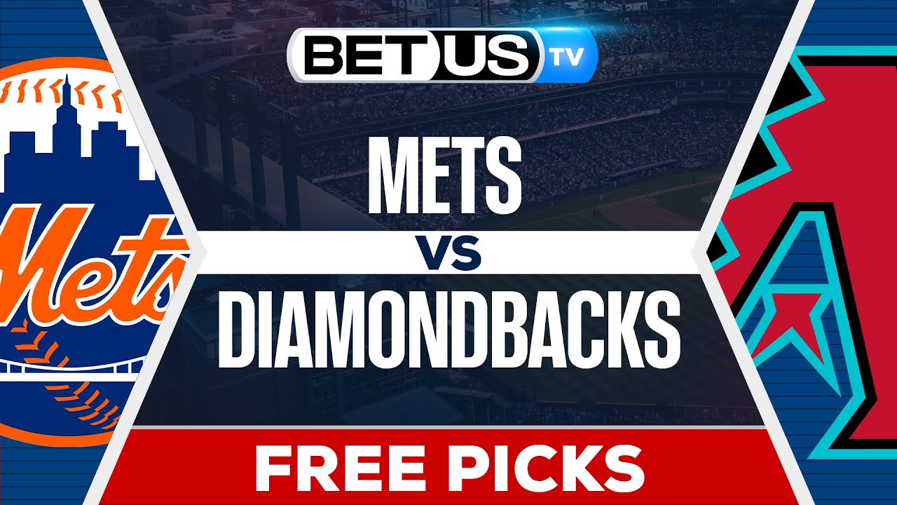 New York Mets vs Arizona Diamondbacks (5-6-25) MLB Game Predictions, Picks and Best Bets