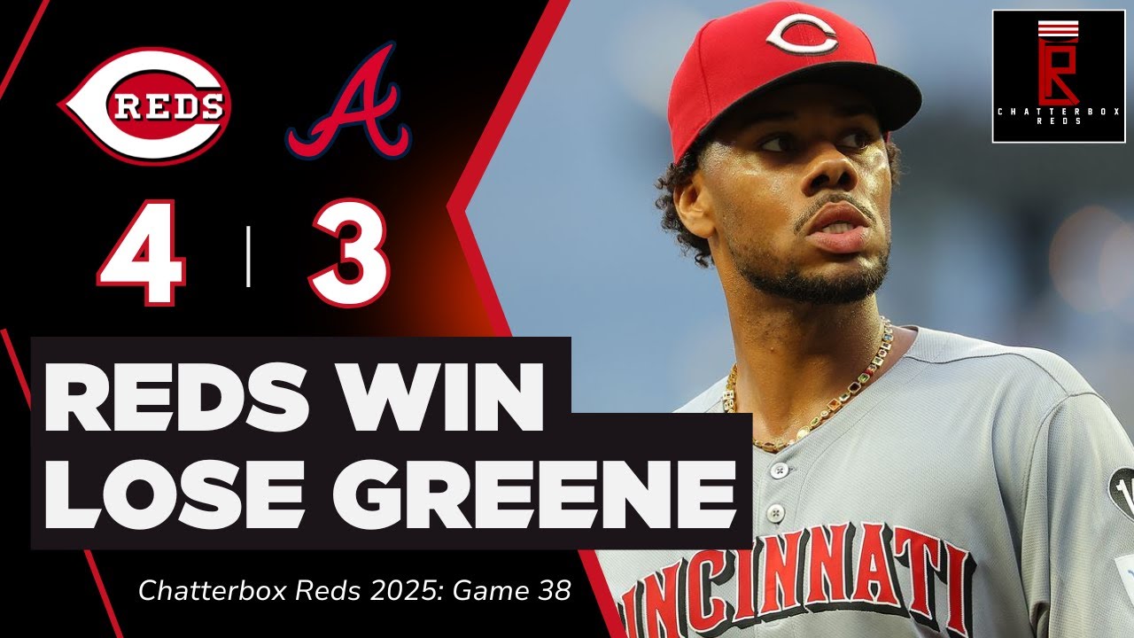 Cincinnati Reds END Four Game Losing Streak...Lose Hunter Greene To Groin Injury | Chatterbox G38
