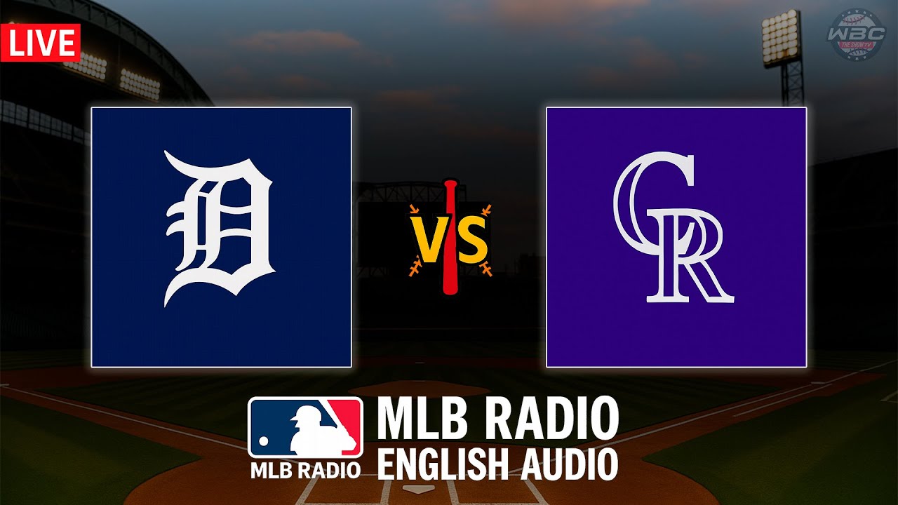 🔴 LIVE: Detroit Tigers vs Colorado Rockies ⚾ MAJOR LEAGUE BASEBALL LIVE 📻 WBC THE SHOW 🙏