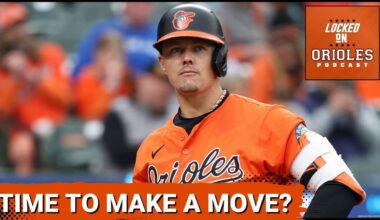 Why it's time for the Baltimore Orioles to shake things up on their roster
