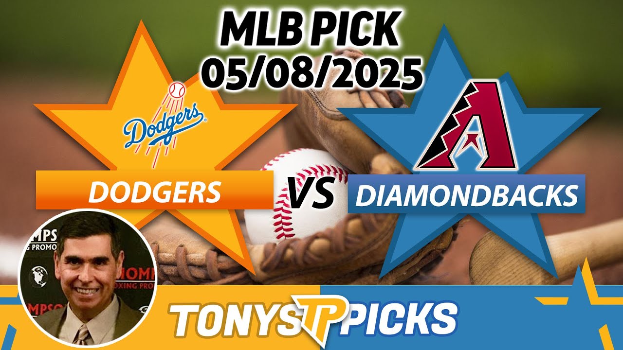 LA Dodgers vs Arizona Diamondbacks Pick 5/8/25 MLB Pick Prediction