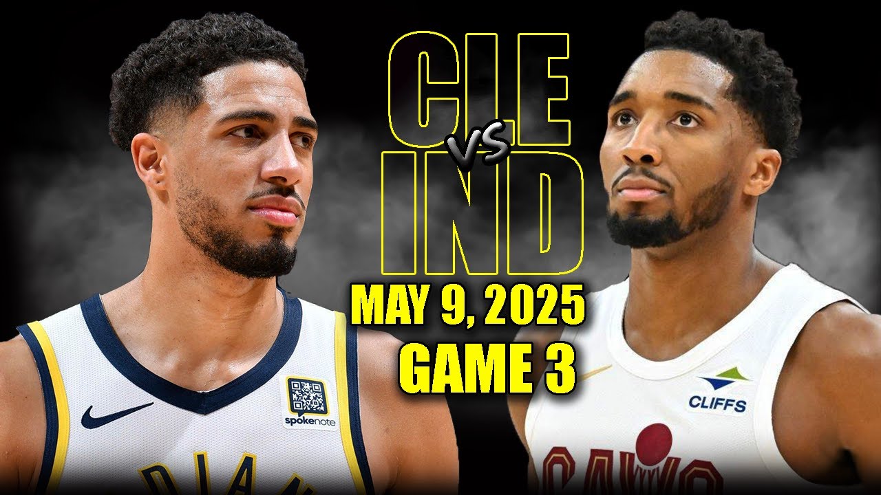 Cleveland Cavaliers vs Indiana Pacers Full Game 3 Highlights - May 9, 2025 | NBA Playoffs