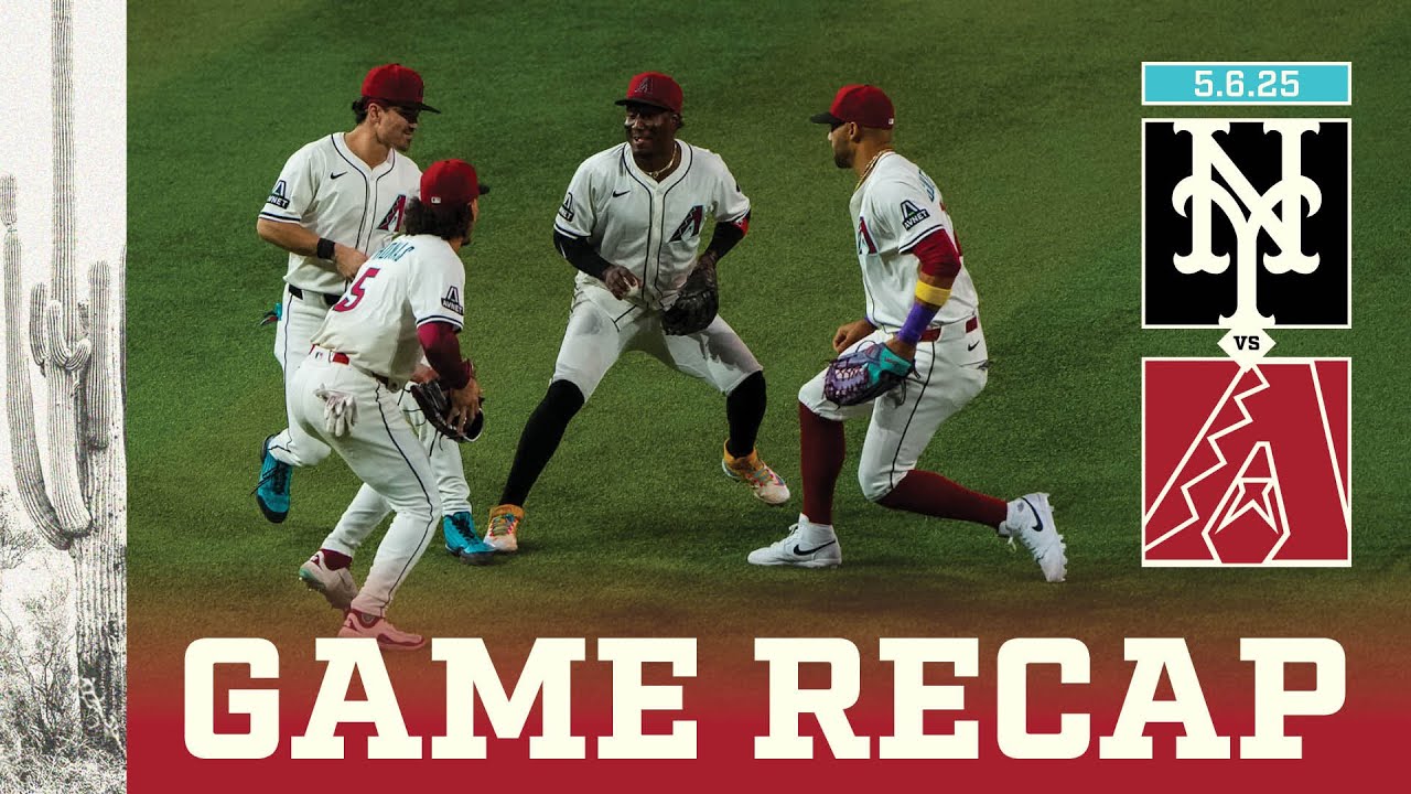 Mets vs. D-backs Game Highlights (5/6/25) | MLB Highlights | Arizona Diamondbacks