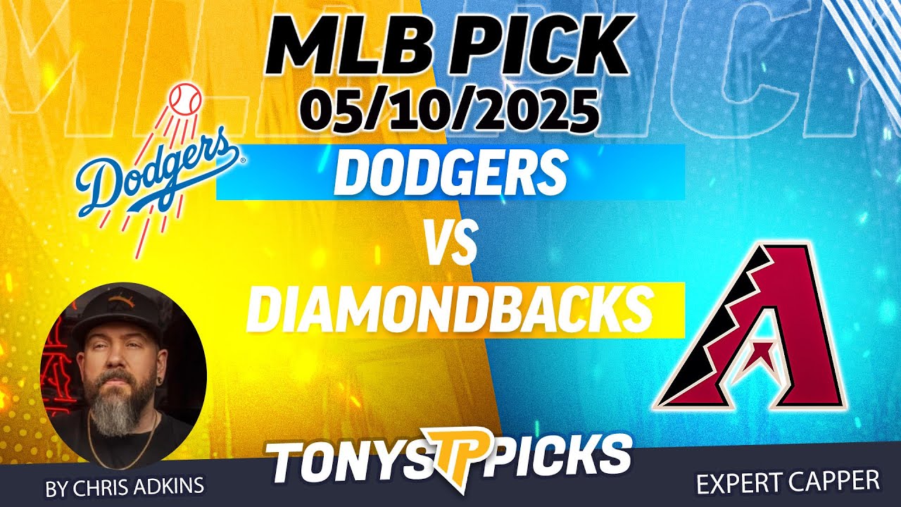 LA Dodgers vs Arizona Diamondbacks 5/10/25 MLB Betting Pick