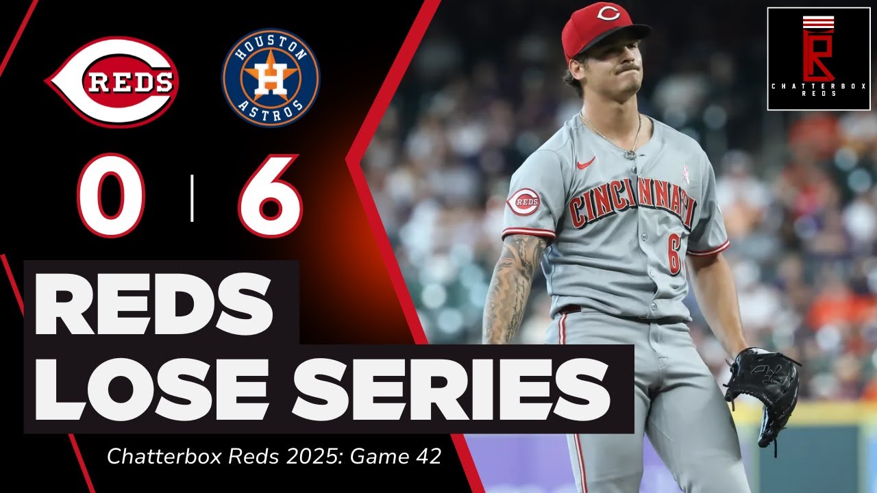 Cincinnati Reds Shutout For SEVENTH Time in 2025 in Series Loss at Houston Astros | Chatterbox G42