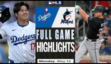 Los Angeles Dodgers Vs Miami Marlins Full Game Highlights May 12,2025 MLB Season 2025
