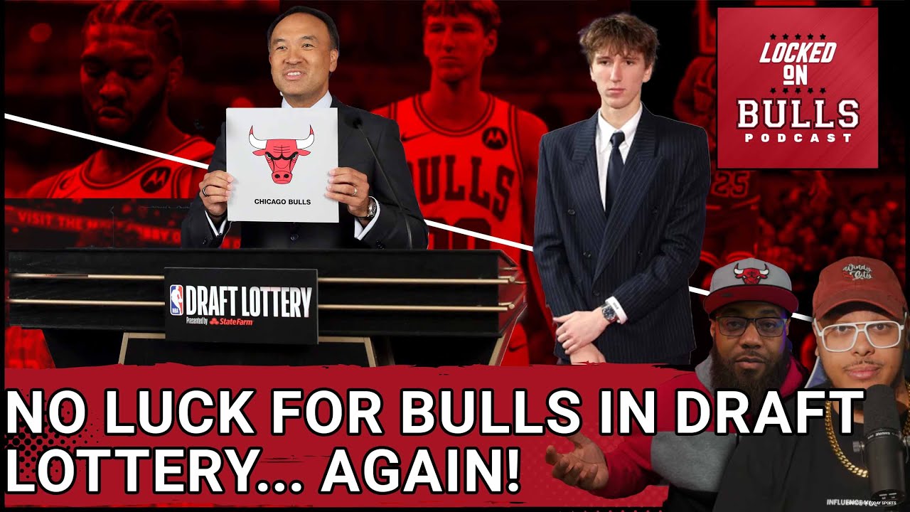 Chicago Bulls Get No Luck In The Lottery Will Pick #12 | Center Or Best Player Available?