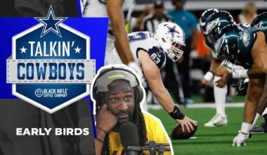 Talkin’ Cowboys: Early Birds | Dallas Cowboys 2025