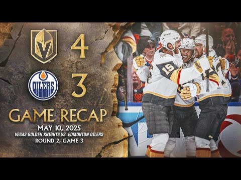 GAME 3 HIGHLIGHTS | Vegas Golden Knights 4, Edmonton Oilers 3 | May 10, 2025