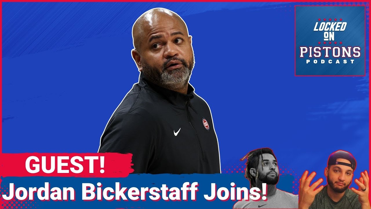 Jordan Bickerstaff, Nephew of JB Bickerstaff, Joins To Discuss Detroit Pistons Success This Year!