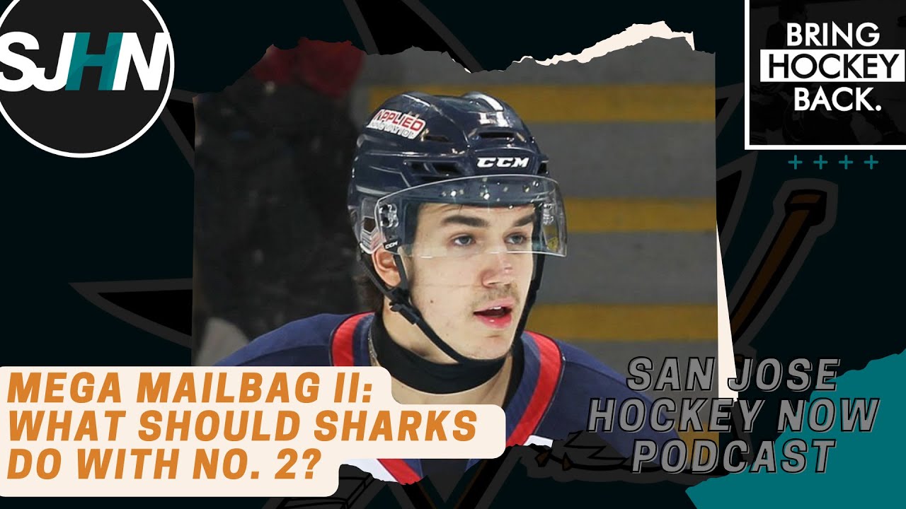 Mega Mailbag 2: What Should Sharks Do With No. 2 Pick?