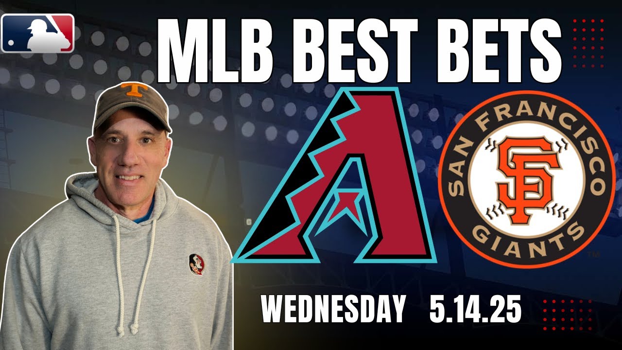 MLB Picks - Arizona Diamondbacks vs San Francisco Giants - Wednesday 5/14/25 | MLB Expert Best Bets