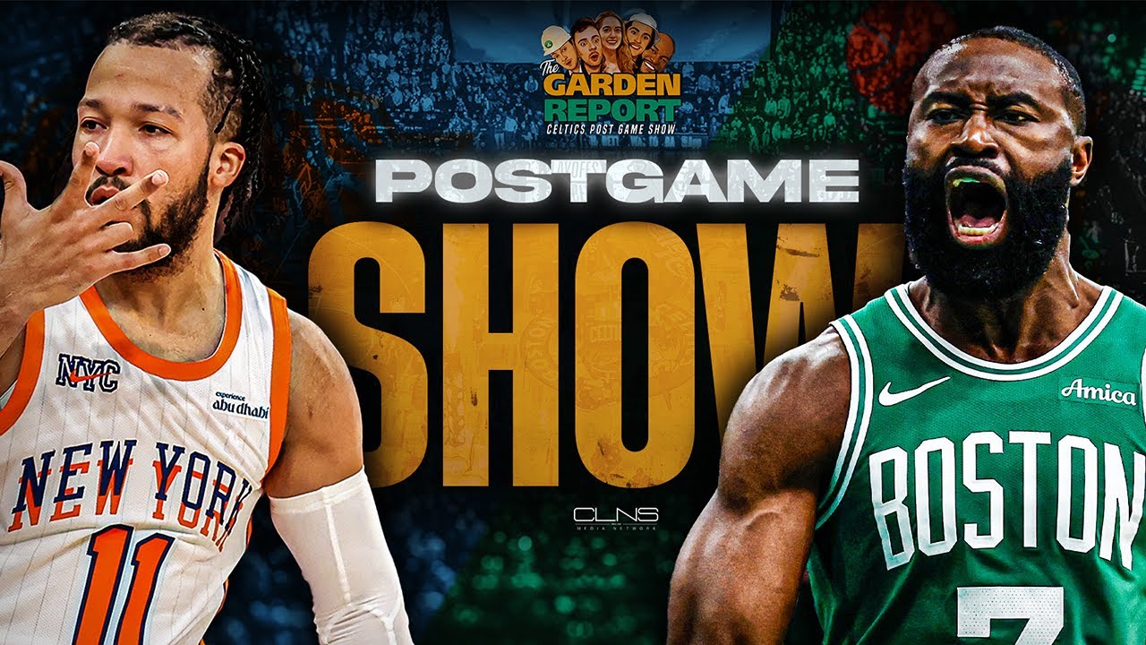 LIVE Garden Report: Celtics vs Knicks Game 6 Postgame Show