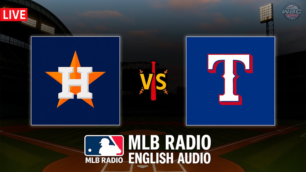 🔴 LIVE: Houston Astros vs Texas Rangers ⚾ MAJOR LEAGUE BASEBALL LIVE 📻 WBC THE SHOW 🙏