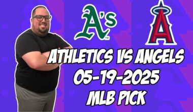 Oakland Athletics vs Los Angeles Angels 5/19/25 MLB Pick & Prediction | MLB Betting Tips