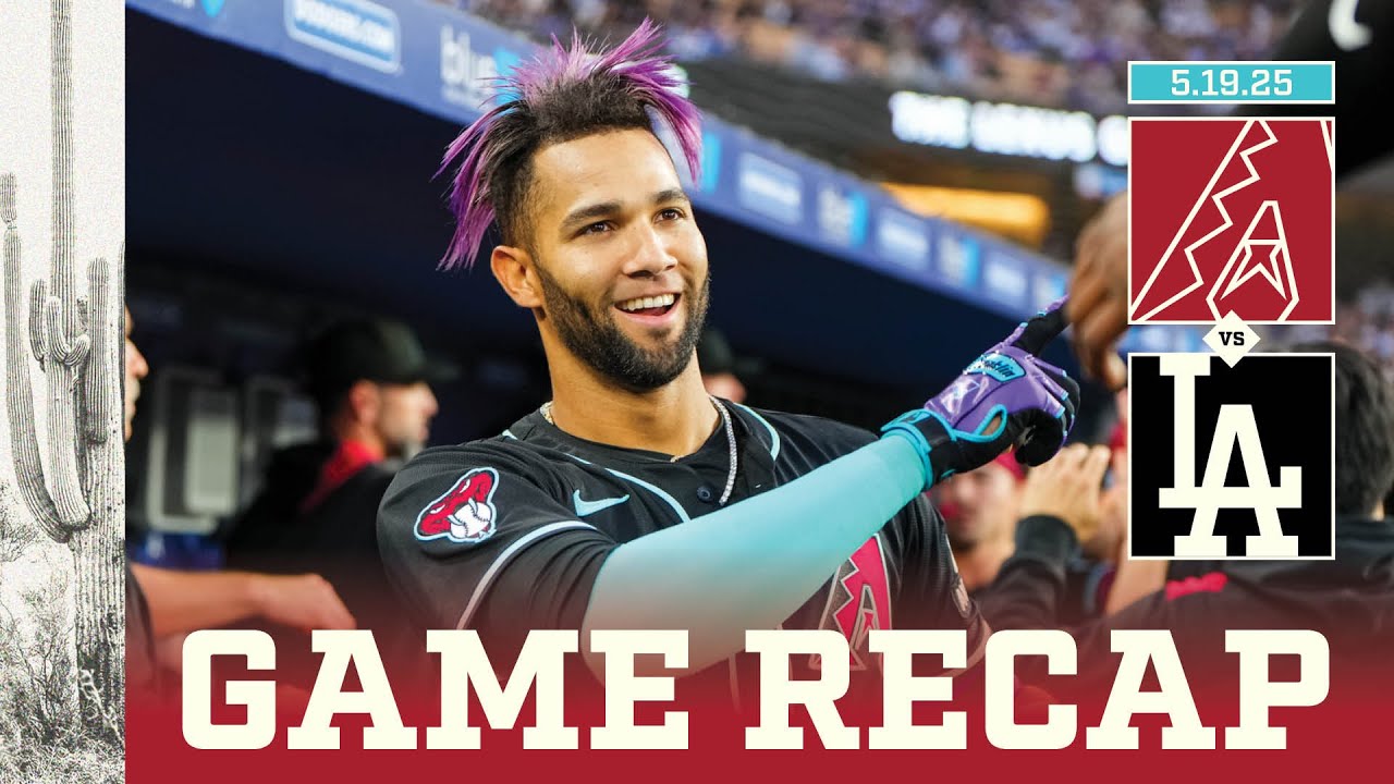 D-backs vs. Dodgers Game Highlights (5/19/25) | MLB Highlights | Arizona Diamondbacks