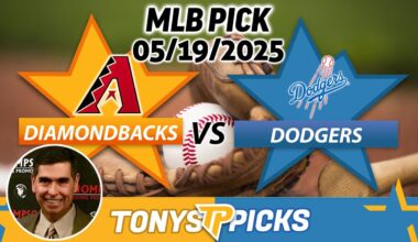 Arizona Diamondbacks vs LA Dodgers Pick 5/19/25 MLB Pick Prediction