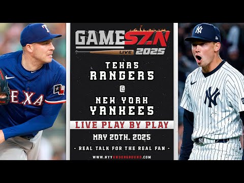 🔴GameSZN: Texas Rangers @ New York Yankees PLAY BY PLAY 5/20/25