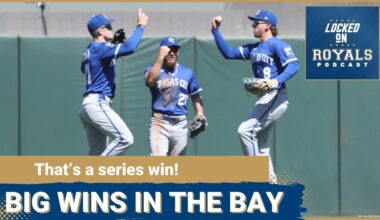 Royals pick up big wins in The Bay | Kansas City Royals Podcast