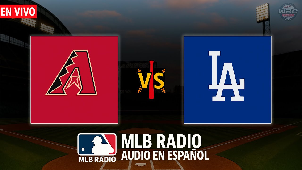 🔴 EN VIVO: Arizona Diamondbacks vs Los Angeles Dodgers ⚾ MLB RADIO ESPAÑOL 📻 WBC THE SHOW 🙏