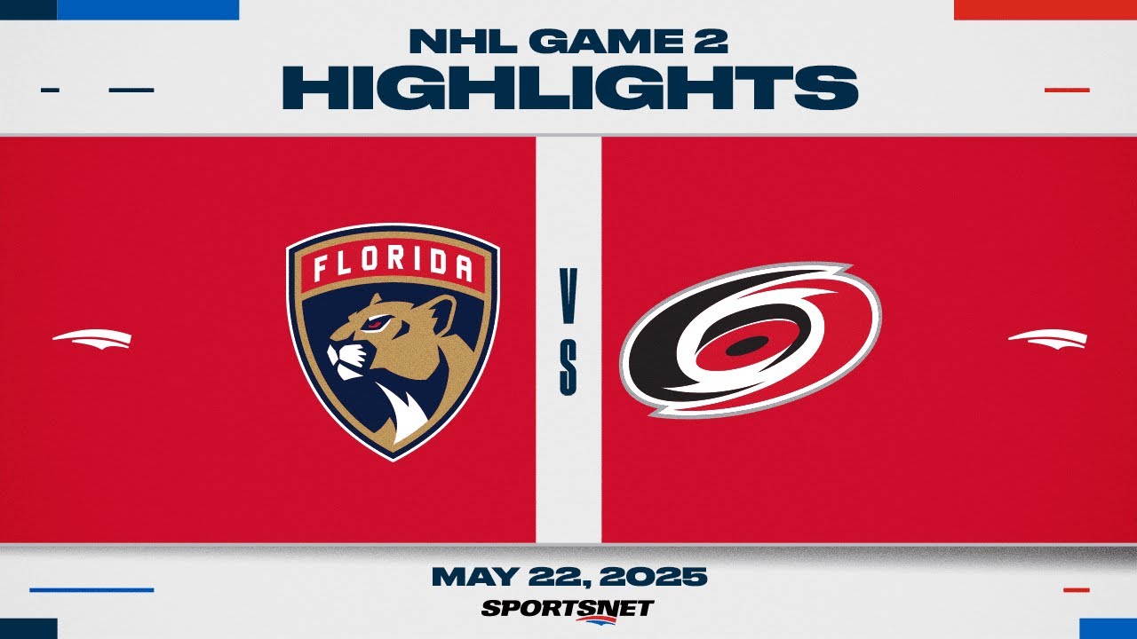 NHL Game 2 Highlights | Panthers vs. Hurricanes - May 22, 2025