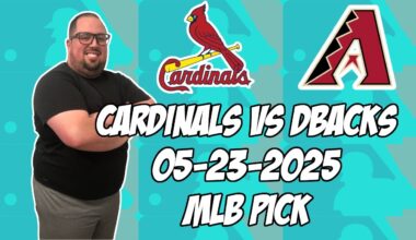 St. Louis Cardinals vs Arizona Diamondbacks 5/23/25 MLB Pick & Prediction | MLB Betting Tips