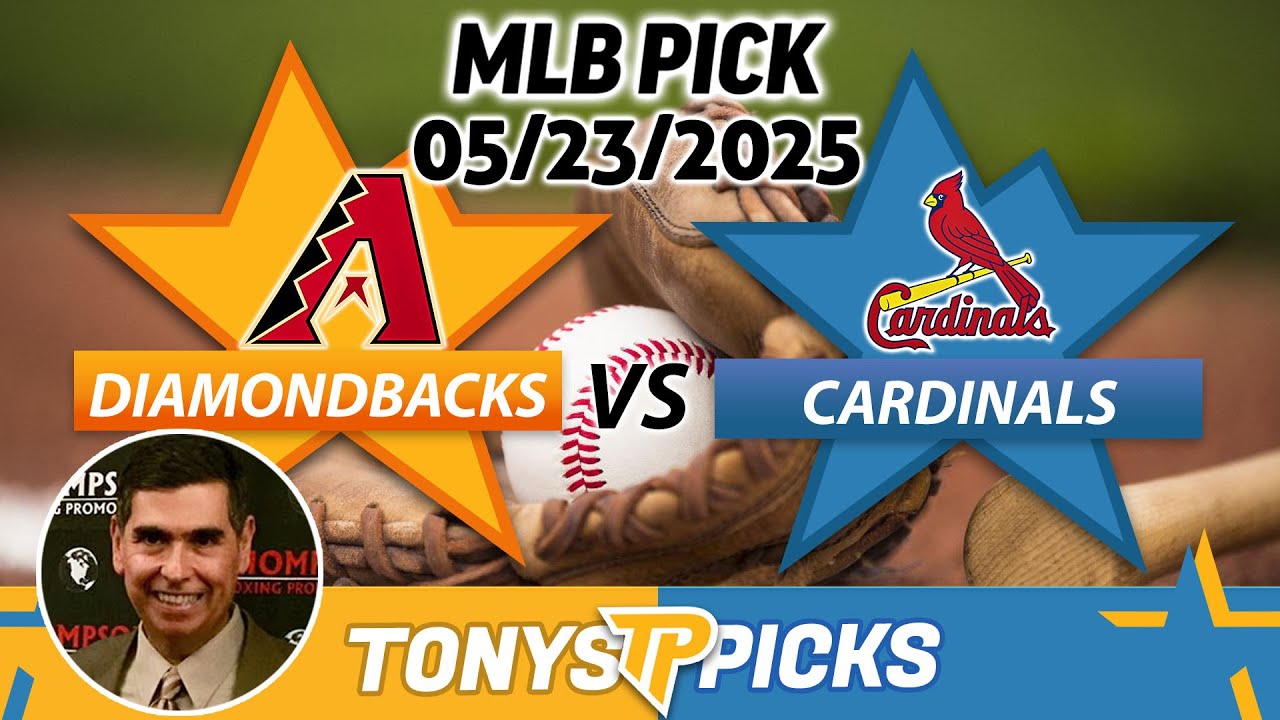 Arizona Diamondbacks vs St. Louis Cardinals Pick 5/23/25 MLB Pick Prediction