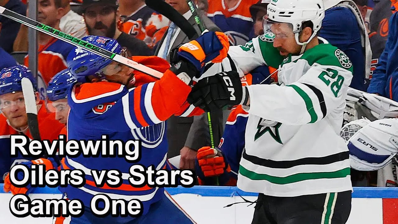 Reviewing Oilers vs Stars Game One