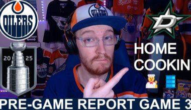 Pre-Game Report: Edmonton Oilers vs Dallas Stars | Round 3, Game 3