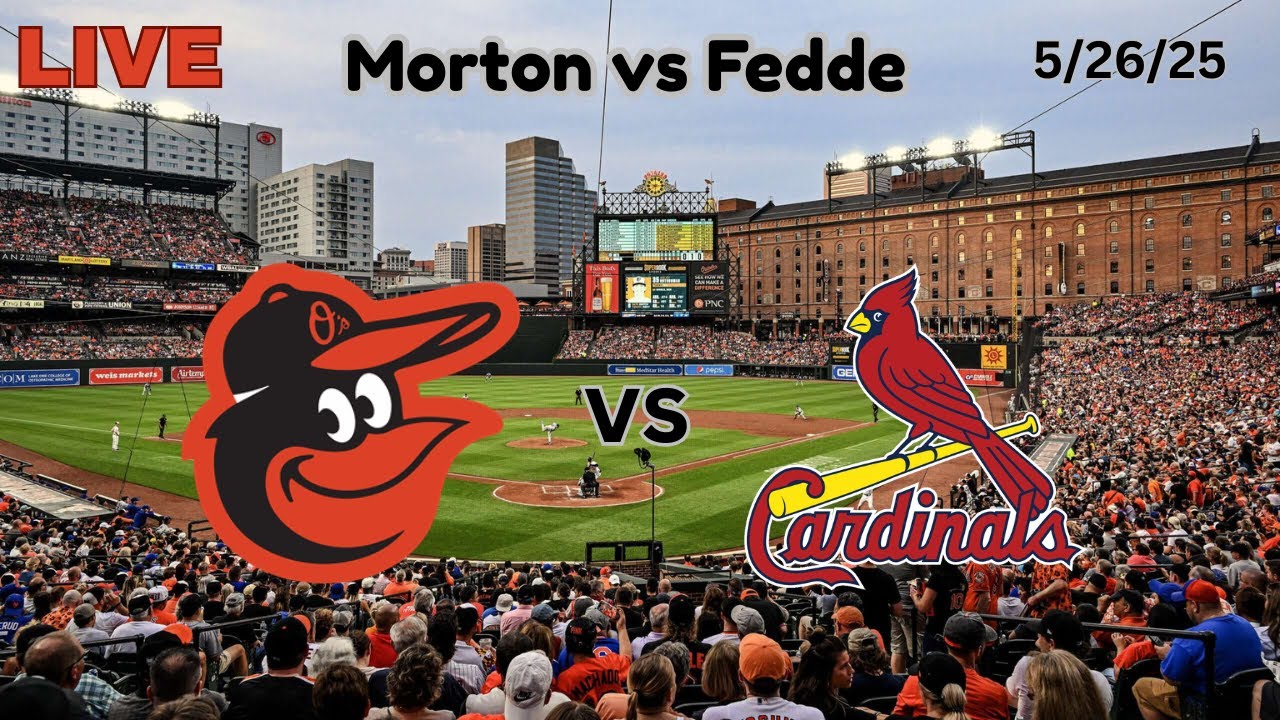 Baltimore Orioles vs St. Louis Cardinals | LIVE! Play-by-Play & Commentary | 5/26/25 | Game #53