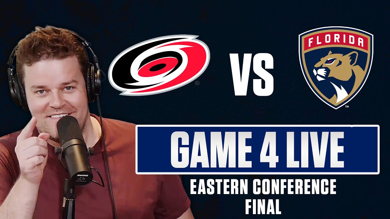 Eastern Conference Final - Florida Panthers vs Carolina Hurricanes GAME 4 LIVE