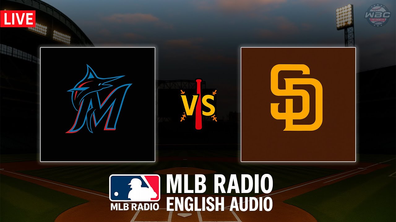 🔴 LIVE: Miami Marlins vs San Diego Padres ⚾ MAJOR LEAGUE BASEBALL LIVE 📻 WBC THE SHOW 🙏