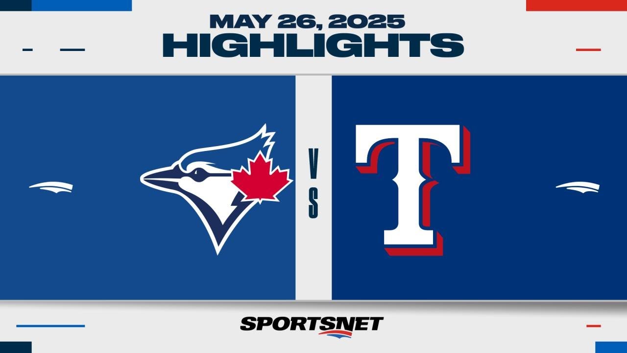 MLB Highlights | Blue Jays vs. Rangers - May 26, 2025