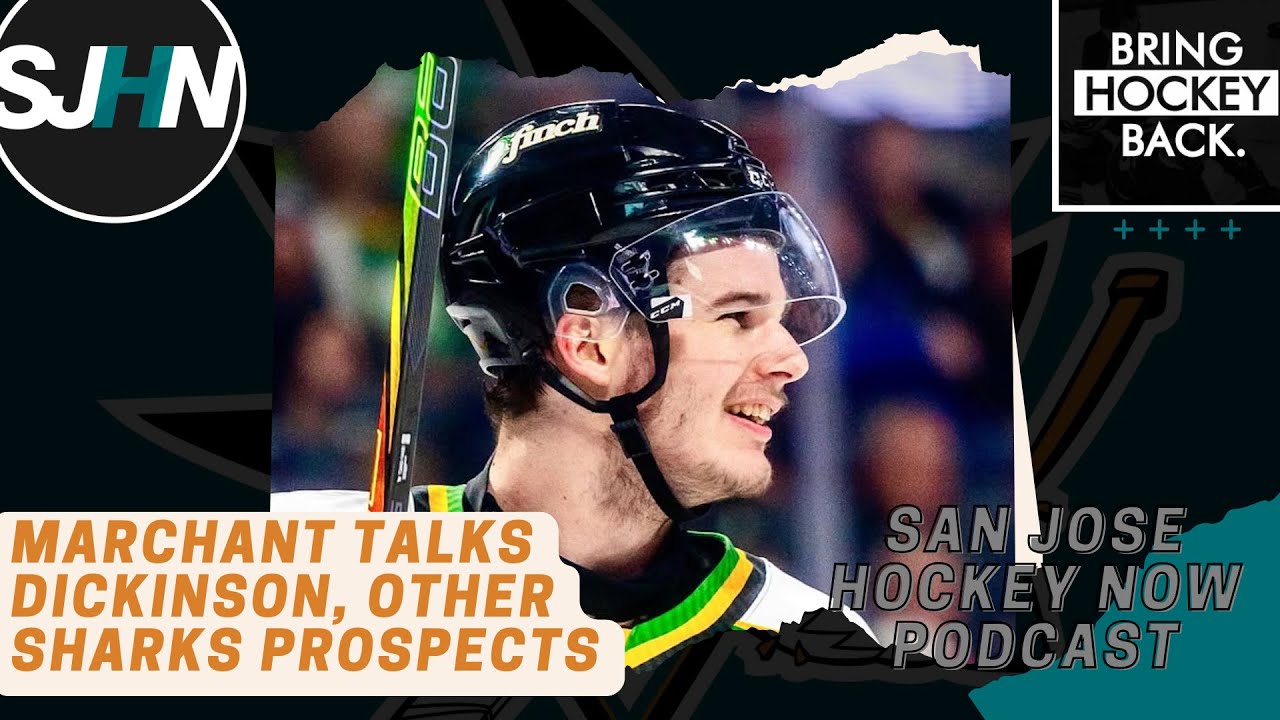 Marchant Talks Development of Dickinson, Chernyshov & Other Sharks Prospects