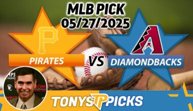Pittsburgh Pirates vs Arizona Diamondbacks Pick 5/27/25 MLB Pick Prediction