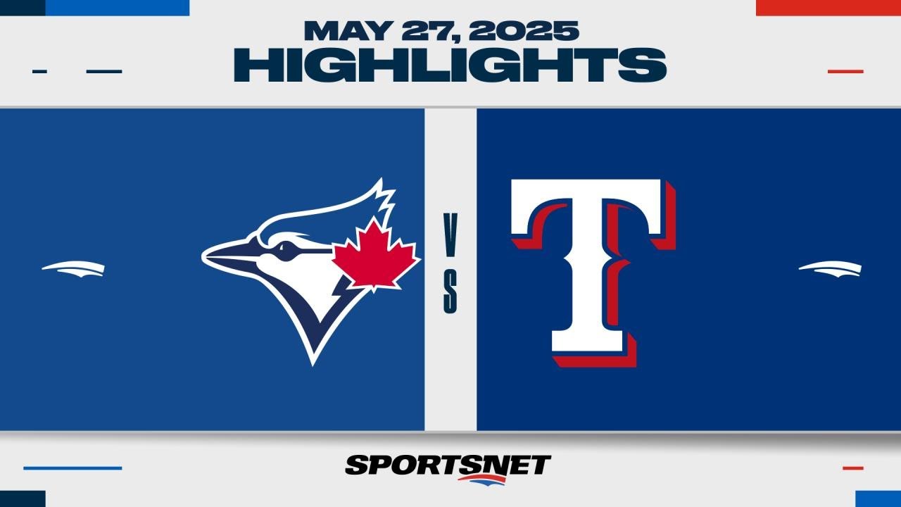 MLB Highlights | Blue Jays vs. Rangers - May 27, 2025