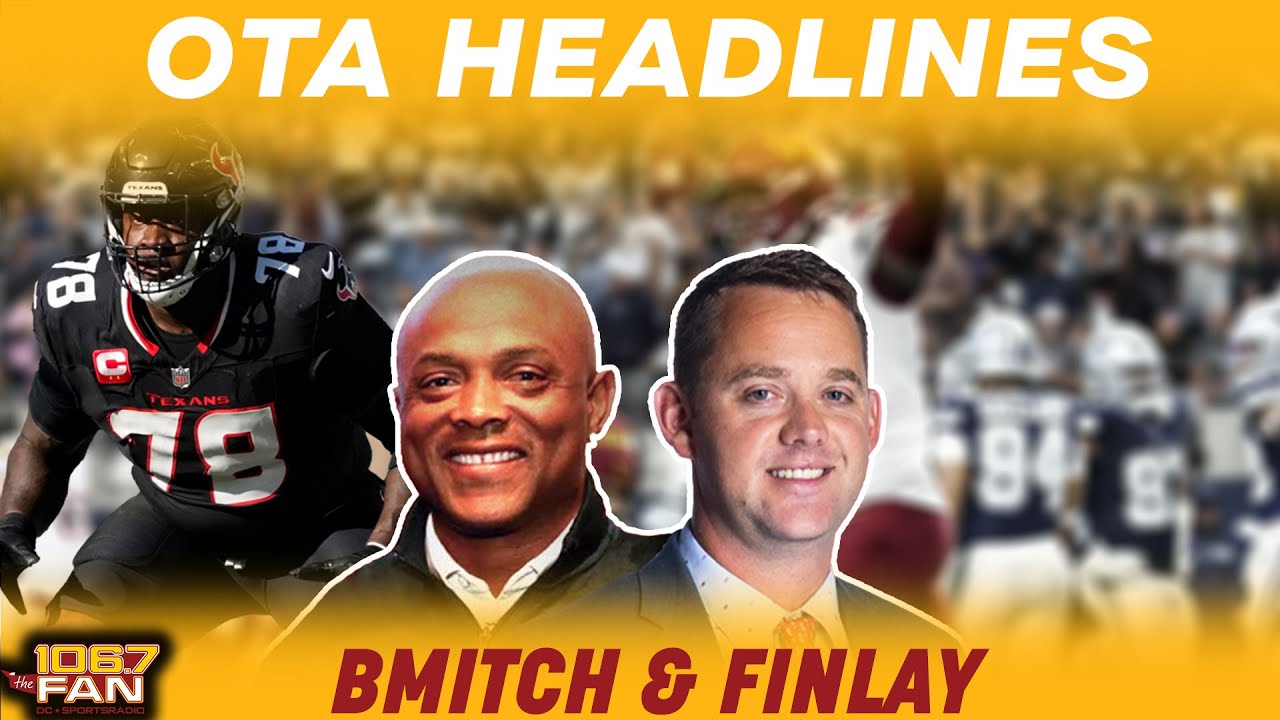 Washington Commanders OTA Day 1 Headlines I BMitch & Finlay