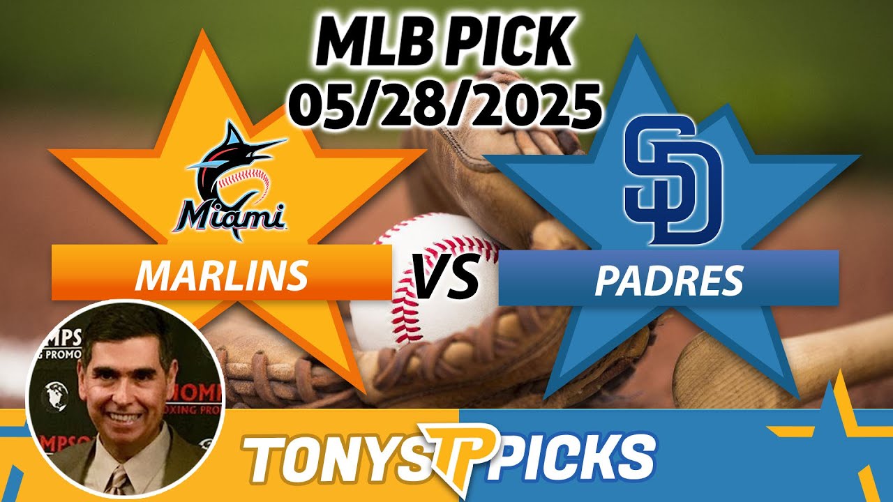 Miami Marlins vs San Diego Padres Pick 5/28/25 MLB Pick Prediction
