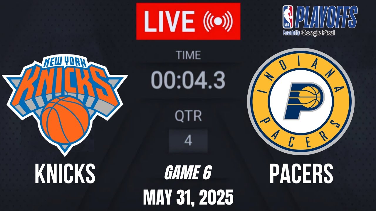LIVE: Knicks vs Pacers Game 6 | 2025 NBA Eastern Conference Finals 🔥 May 31, 2025 2K25