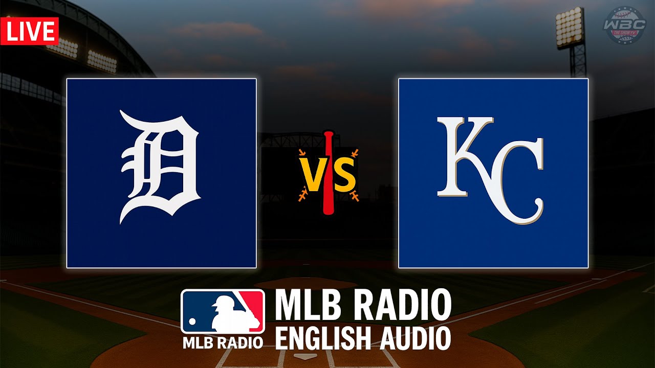 🔴 LIVE: Detroit Tigers vs Kansas City Royals ⚾ MAJOR LEAGUE BASEBALL LIVE 📻 WBC THE SHOW 🙏