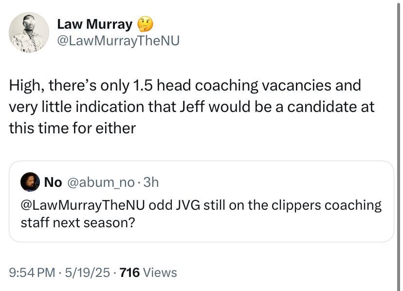 [Law Murray] It’s a high possibility that Jeff Van Gundy will be returning with the Clippers next season