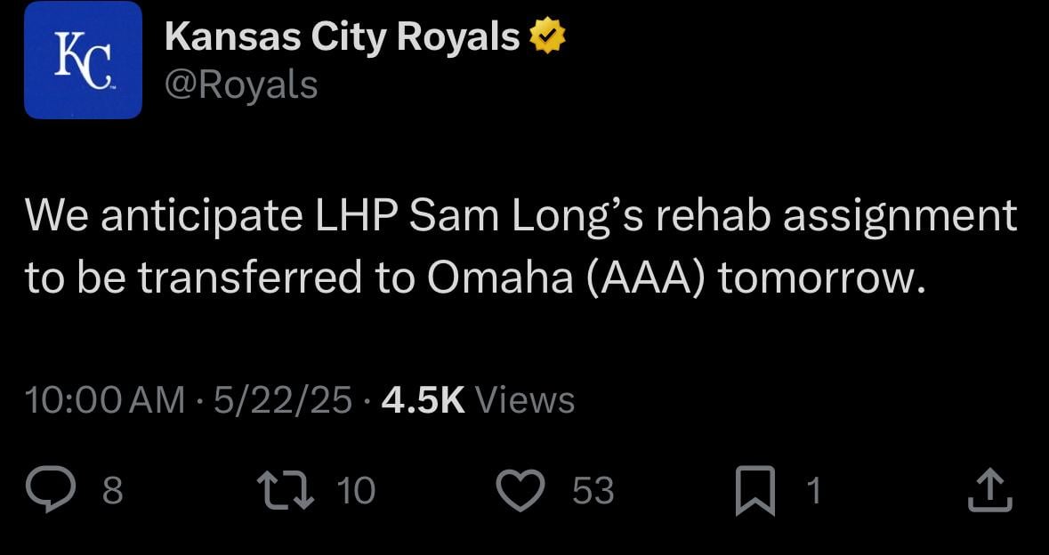 [Royals] “ We anticipate LHP Sam Long’s rehab assignment to be transferred to Omaha (AAA) tomorrow.”