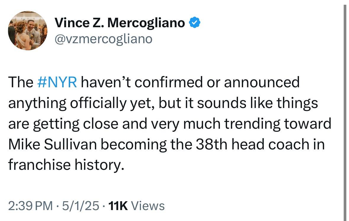 [Mercogliano] The NYR haven’t confirmed or announced anything officially yet, but it sounds like things are getting close and very much trending toward Mike Sullivan becoming the 38th head coach in franchise history