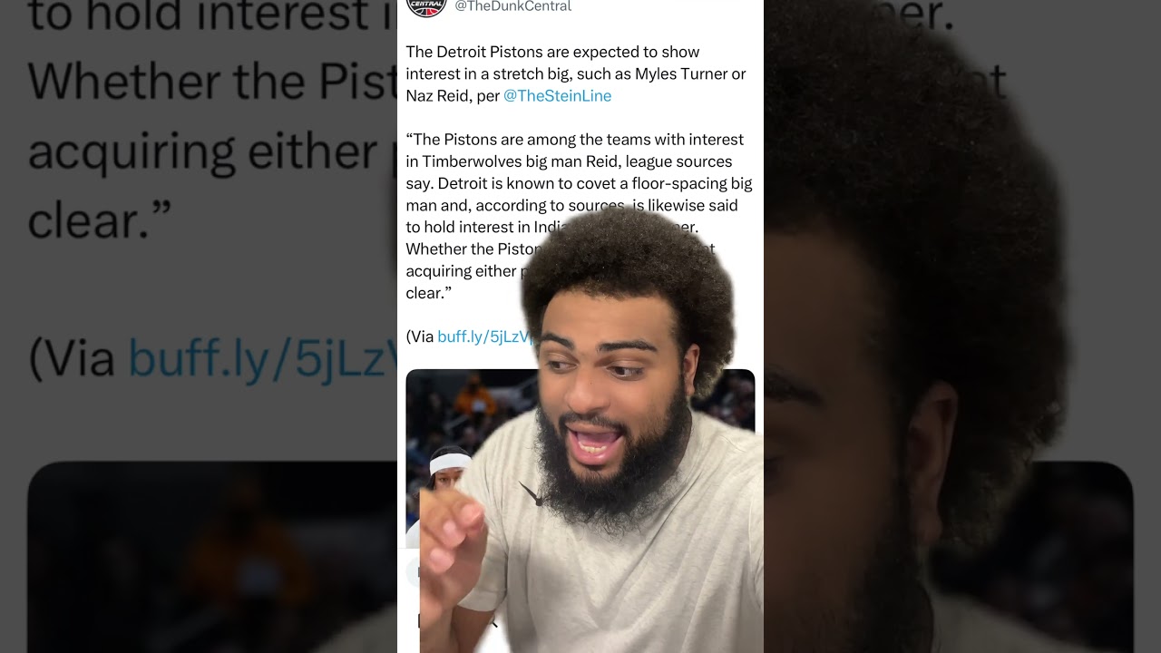 Detroit pistons are expected to show interest in Myles Turner & naz reid this offseason 👀