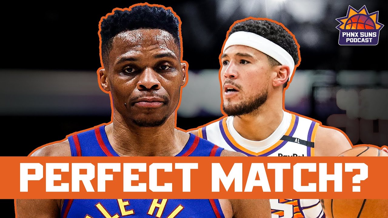 Why RUSSELL WESTBROOK Fits With Phoenix Suns, Devin Booker