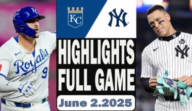 Kansas City Royals Vs New York Yankees Full Game Highlights Jun 02,2025 MLB Season 2025