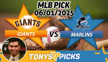 San Francisco Giants vs. Miami Marlins Pick 6/1/25 MLB Pick Prediction