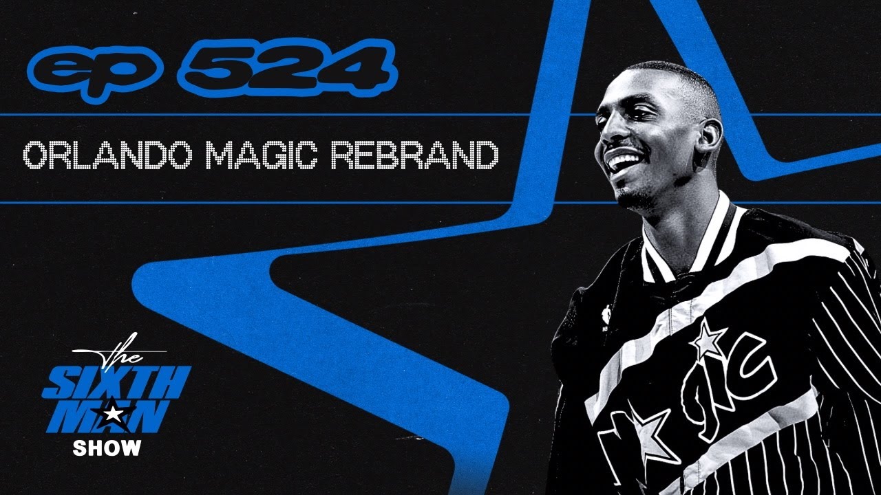 EP. 524 - Orlando Magic Rebrand