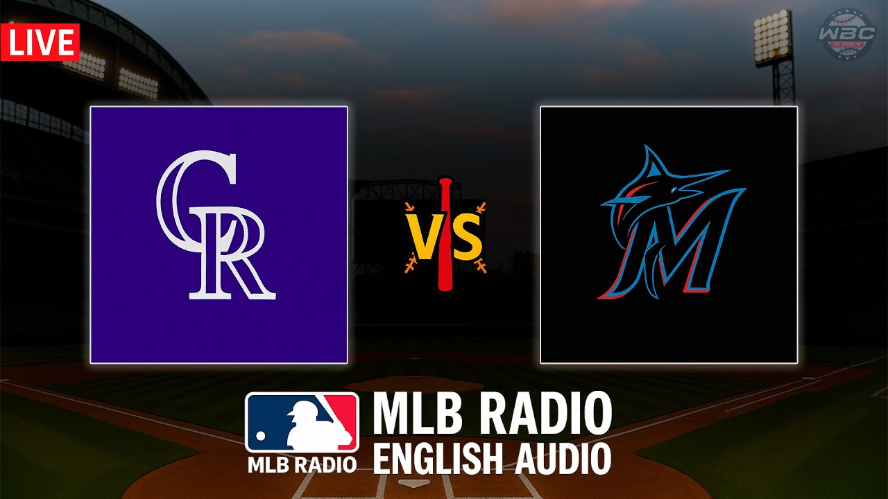 🔴 LIVE: Colorado Rockies vs Miami Marlins ⚾ MAJOR LEAGUE BASEBALL LIVE 📻 WBC THE SHOW 🙏